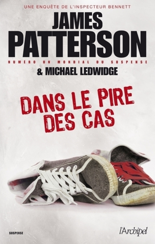 Couverture ebook de Dans le pire des cas, de James Patterson, Michael Ledwidge