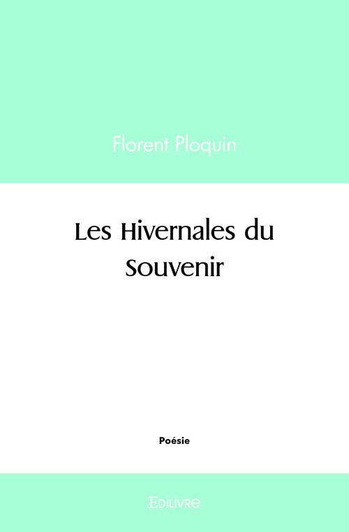Couverture ebook de Les Hivernales du Souvenir, de Florent Ploquin