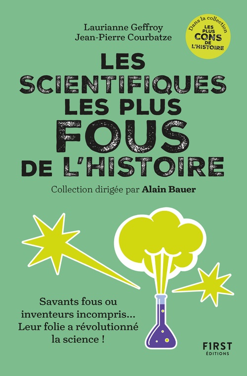 ebook cover of Les scientifiques les plus fous de l'histoire - coll. Alain Bauer présente..., by Laurianne Geffroy, JP Courbatze