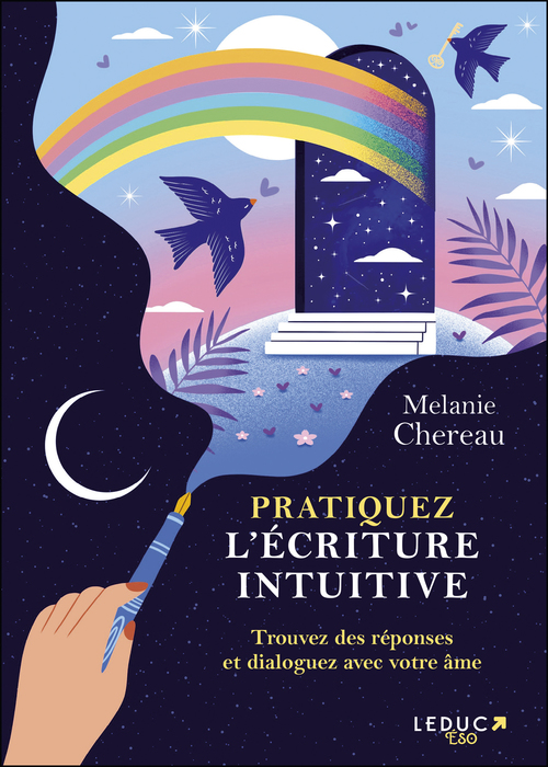 ebook cover of Pratiquez l'écriture intuitive : Trouvez des réponses et dialoguez avec votre âme, by Mélanie Chereau