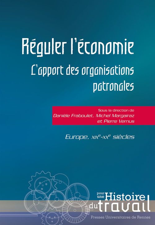 Couverture ebook de Réguler l´économie, de Collectif, Danièle Fraboulet, Michel Margairaz, Pierre Vernus