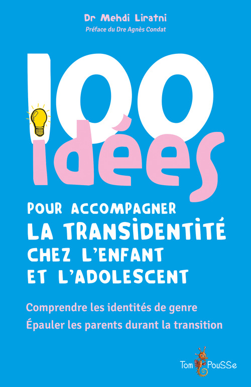 ebook cover of 100 idées pour accompagner la transidentité chez l'enfant et l'adolescent, by Mehdi Liratni