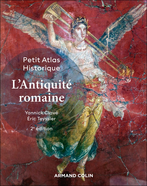 ebook cover of Petit Atlas historique de l'Antiquité romaine - 2e éd., by Yannick Clavé, Eric Teyssier