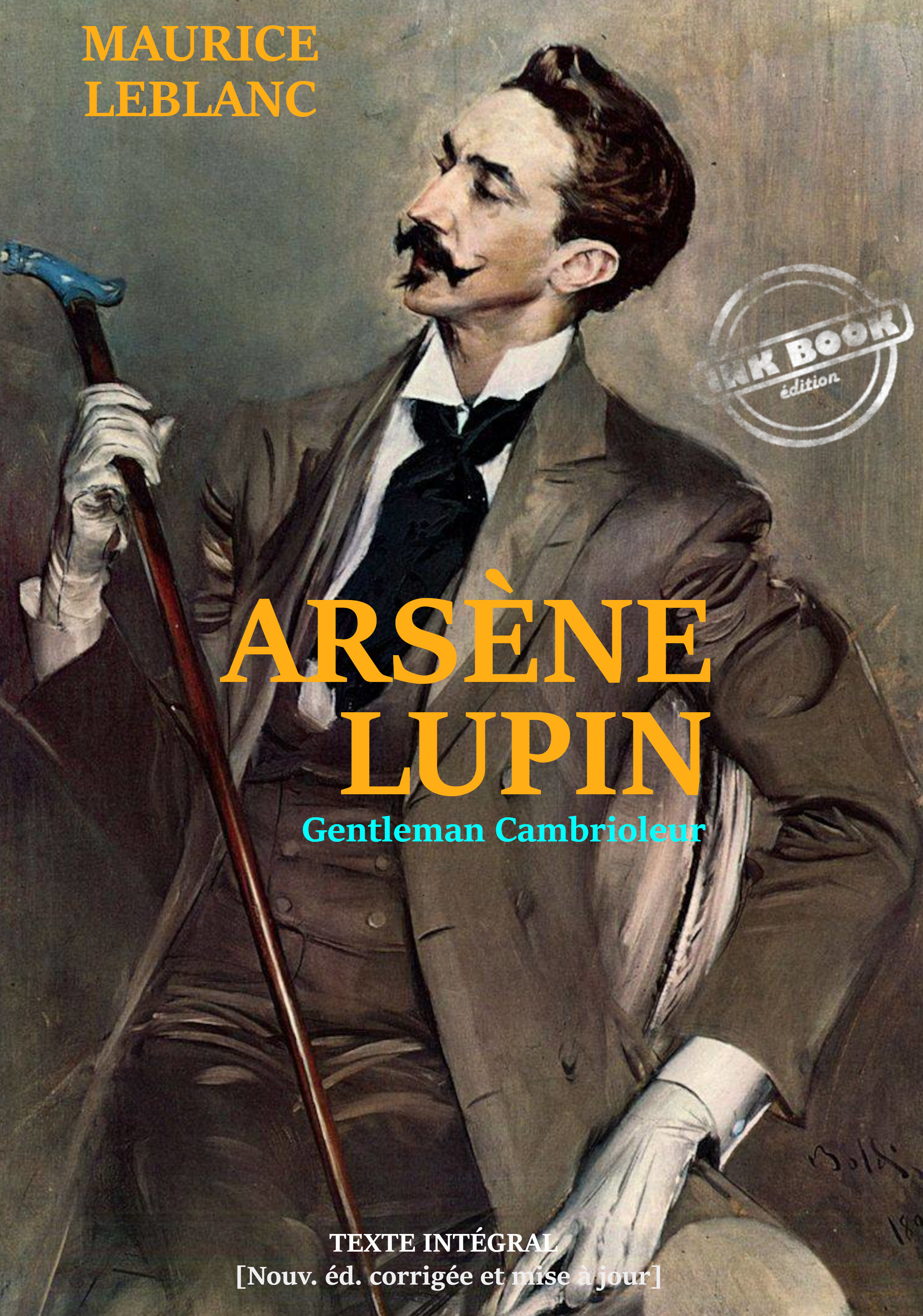 Couverture ebook de Arsène Lupin : Gentleman-cambrioleur. - [Nouv. éd. entièrement revue et corrigée]., de Maurice Leblanc