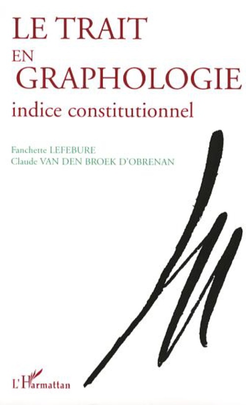 Couverture ebook de Le trait en graphologie, de Claude Van den broek d'obrenan, Fanchette Lefebure