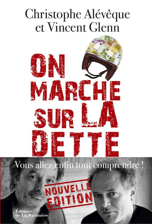 Couverture ebook de On marche sur la dette. Vous allez enfin tout comp, de Christophe Alévêque, Vincent Glenn
