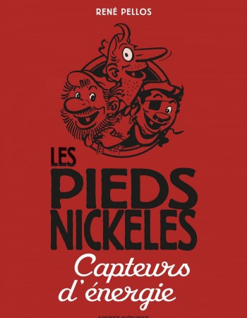 ebook cover of Les Pieds Nickelés capteurs d'énergie, by Monsieur René Pellos, Roland de Montaubert