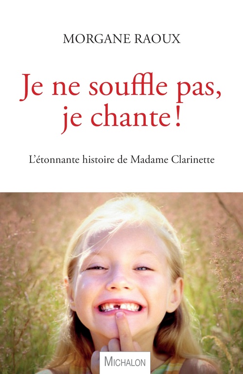 Couverture ebook de Je ne souffle pas, je chante !, de Morgane Raoux