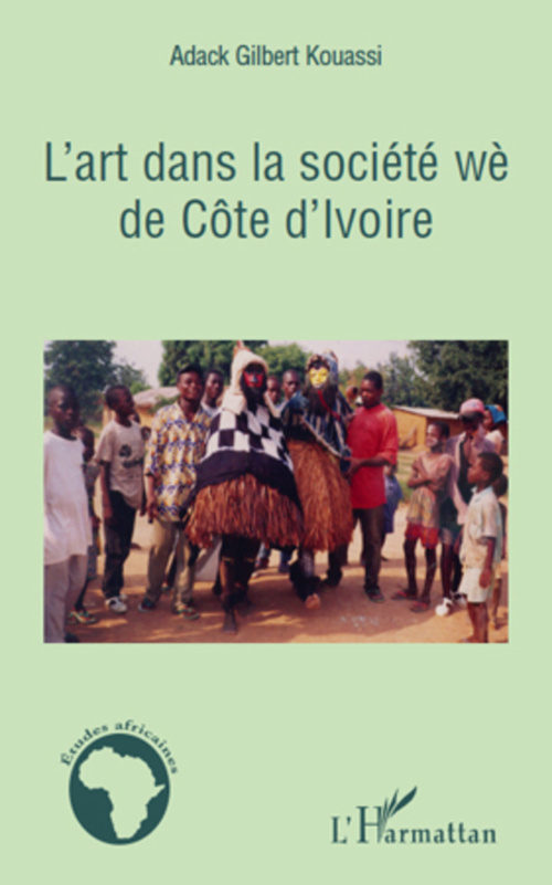 Couverture ebook de L'art dans la société wè de Côte d'Ivoire, de Gilbert kouassi Adack