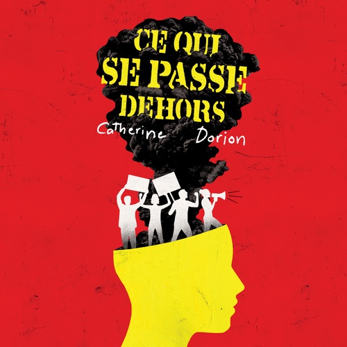 audiobook cover of Ce qui se passe dehors, by Catherine Dorion