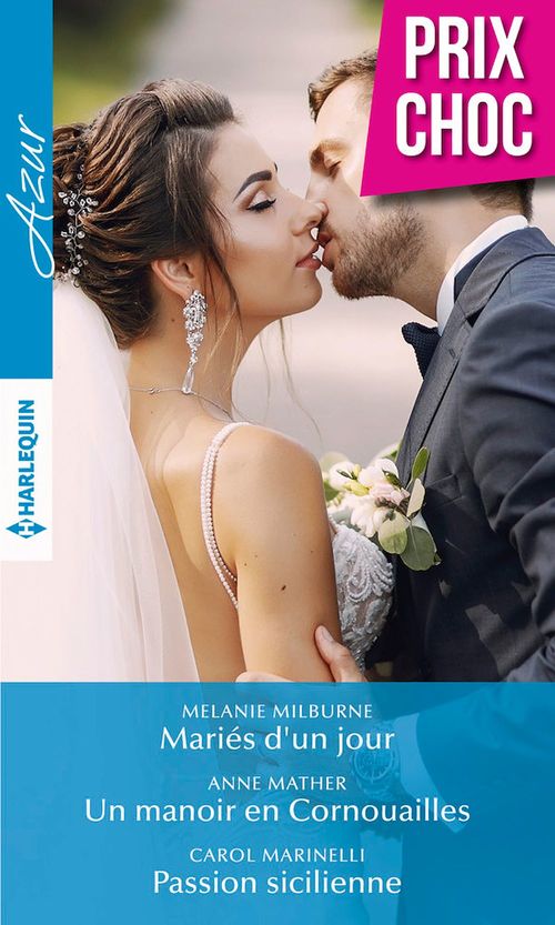 Couverture ebook de Mariés d'un jour - Un manoir en Cornouailles - Passion sicilienne, de Milburne/Mather