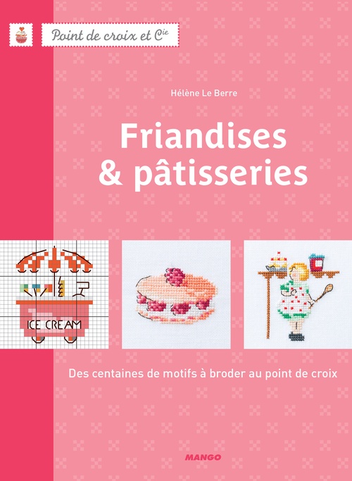 Couverture ebook de Friandises & pâtisseries, de Hélène Le berre