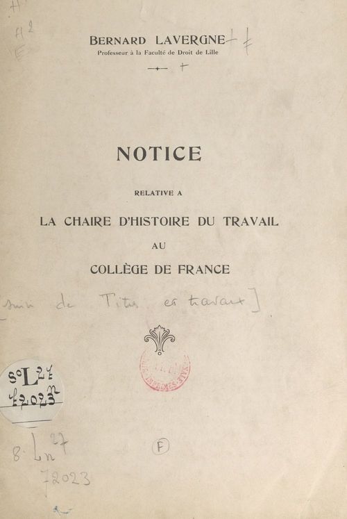 Couverture ebook de Notice relative à la chaire d'histoire du travail au Collège de France, de Bernard Lavergne