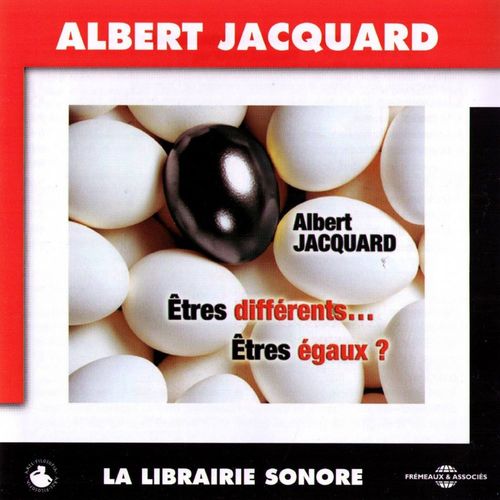 audiobook cover of Êtres différents... êtres égaux ?, by Albert Jacquard