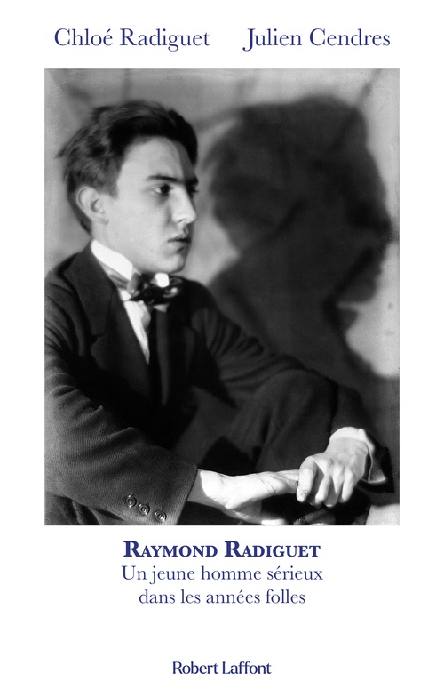 ebook cover of Raymond Radiguet, un jeune homme sérieux dans les années folles, by Chloé Radiguet, Julien Cendres