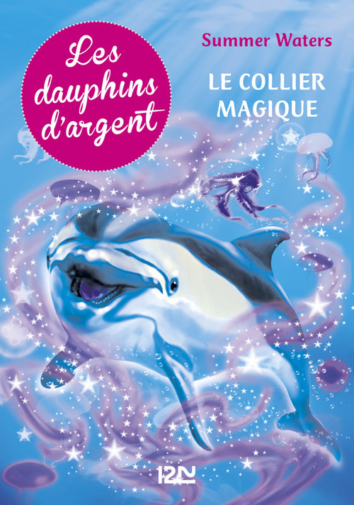 Couverture ebook de Les dauphins d'argent - tome 1 Le collier magique, de Summer Waters
