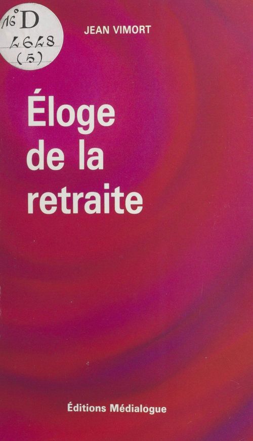 ebook cover of Éloge de la retraite : réflexions spirituelles, by Vimort J