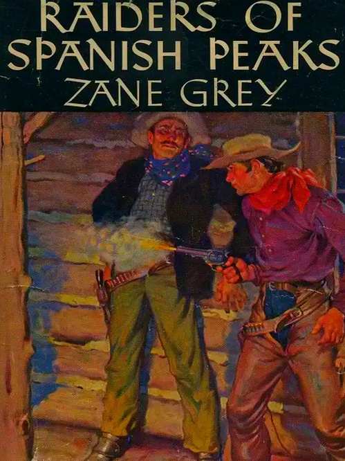 ebook cover of Raiders of Spanish Peaks, by Zane Grey