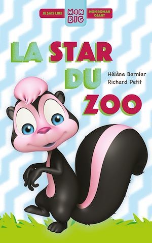 ebook cover of La star du zoo, by Hélène Bernier, Richard Petit