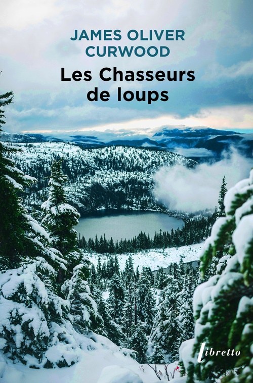 ebook cover of Les Chasseurs de loups, by James Oliver Curwood