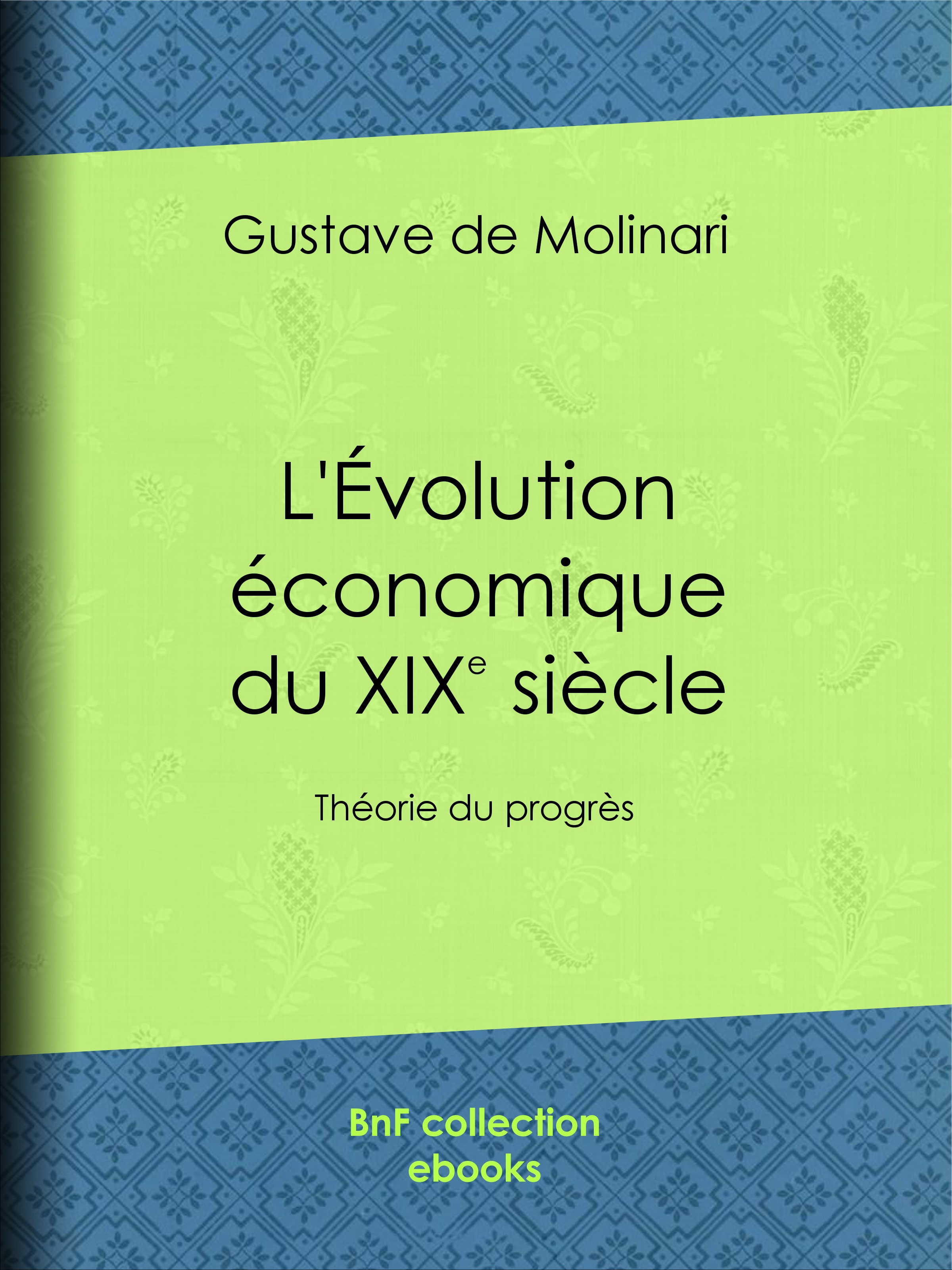 Couverture ebook de L'Évolution économique du dix-neuvième siècle, de Gustave De Molinari