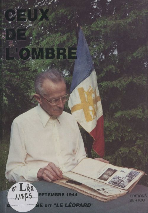 Couverture ebook de Ceux de l'ombre, juin 1940 - septembre 1944, de Andre Gosse-Lenormand (Le Leopard)
