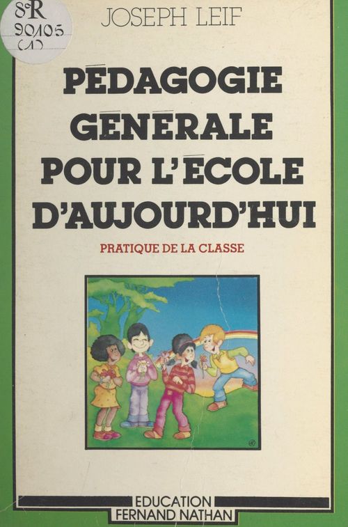 ebook cover of Pédagogie générale pour l'École d'aujourd'hui, by Joseph Leif