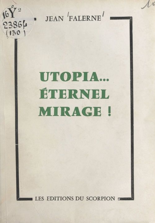 ebook cover of Utopia... Éternel mirage !, by Jean Falerne