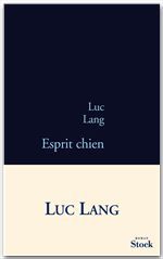 Couverture ebook de Esprit chien, de Luc Lang