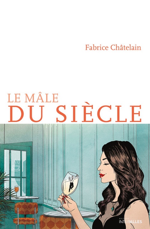 Couverture ebook de Le mâle du siècle, de Fabrice Châtelain