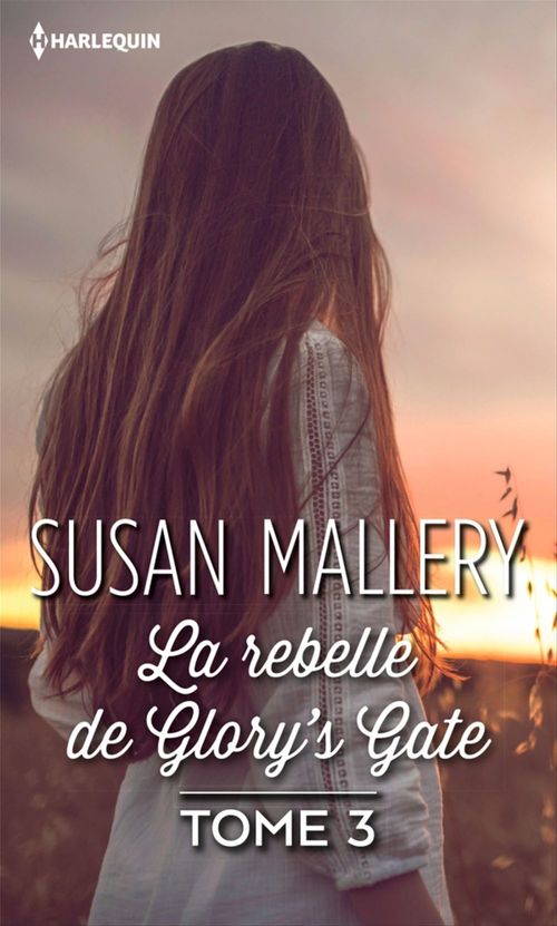 Couverture ebook de La rebelle de Glory's Gate, de Susan Mallery