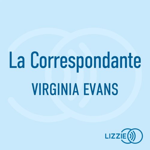 Couverture audiobook de La Correspondante, de Virginia Evans