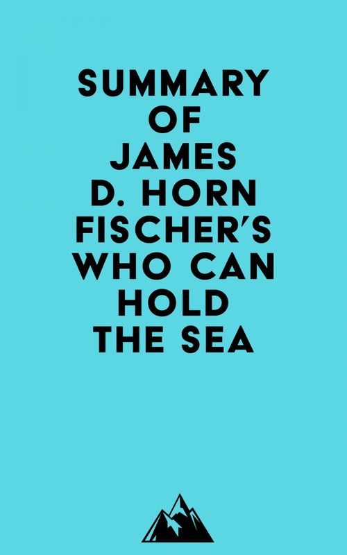 Couverture ebook de Summary of James D. Hornfischer's Who Can Hold the Sea, de Everest Media