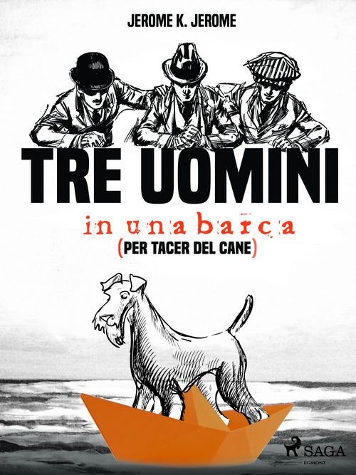 ebook cover of Tre uomini in una barca (per tacer del cane), by Jerome K. Jerome
