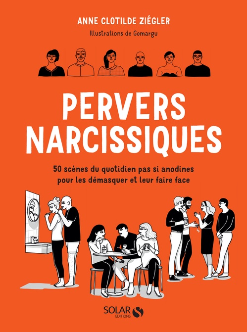 ebook cover of Pervers narcissiques - 50 scènes du quotidien pas si anodines pour les démasquer et y faire face, by Anne Clotilde Ziégler