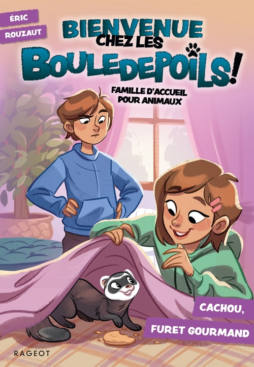 Couverture ebook de Bienvenue chez les Bouledepoils ! Cachou, furet gourmand, de Eric Rouzaut, Mégane Lepage