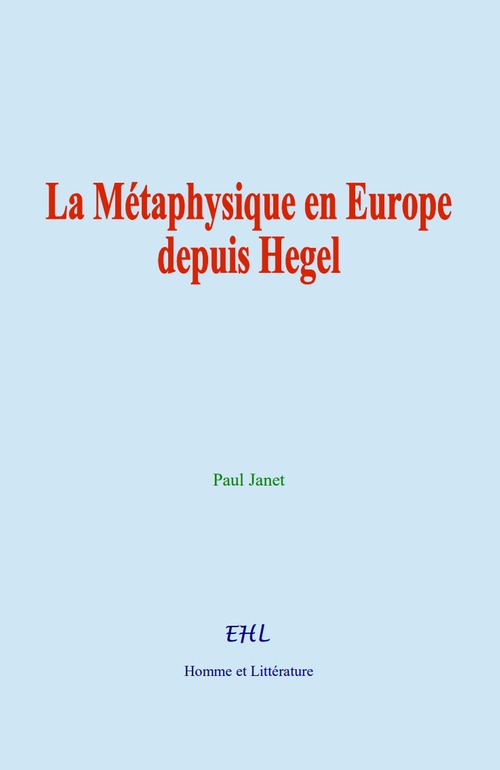 ebook cover of La Métaphysique en Europe depuis Hegel, by Paul Janet