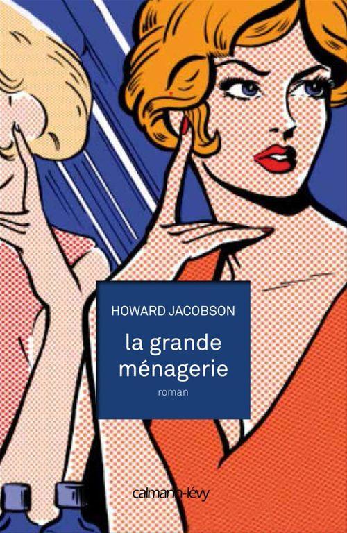 ebook cover of La Grande ménagerie, by Howard Jacobson, Pascal Loubet