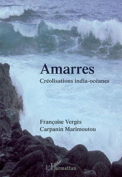 Couverture ebook de Amarres, de Jean-Claude Carpanin Marimoutou, Françoise Vergès