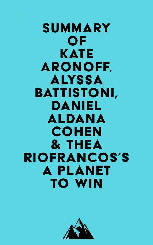 ebook cover of Summary of Kate Aronoff, Alyssa Battistoni, Daniel Aldana Cohen & Thea Riofrancos's A Planet to Win, by Everest Media