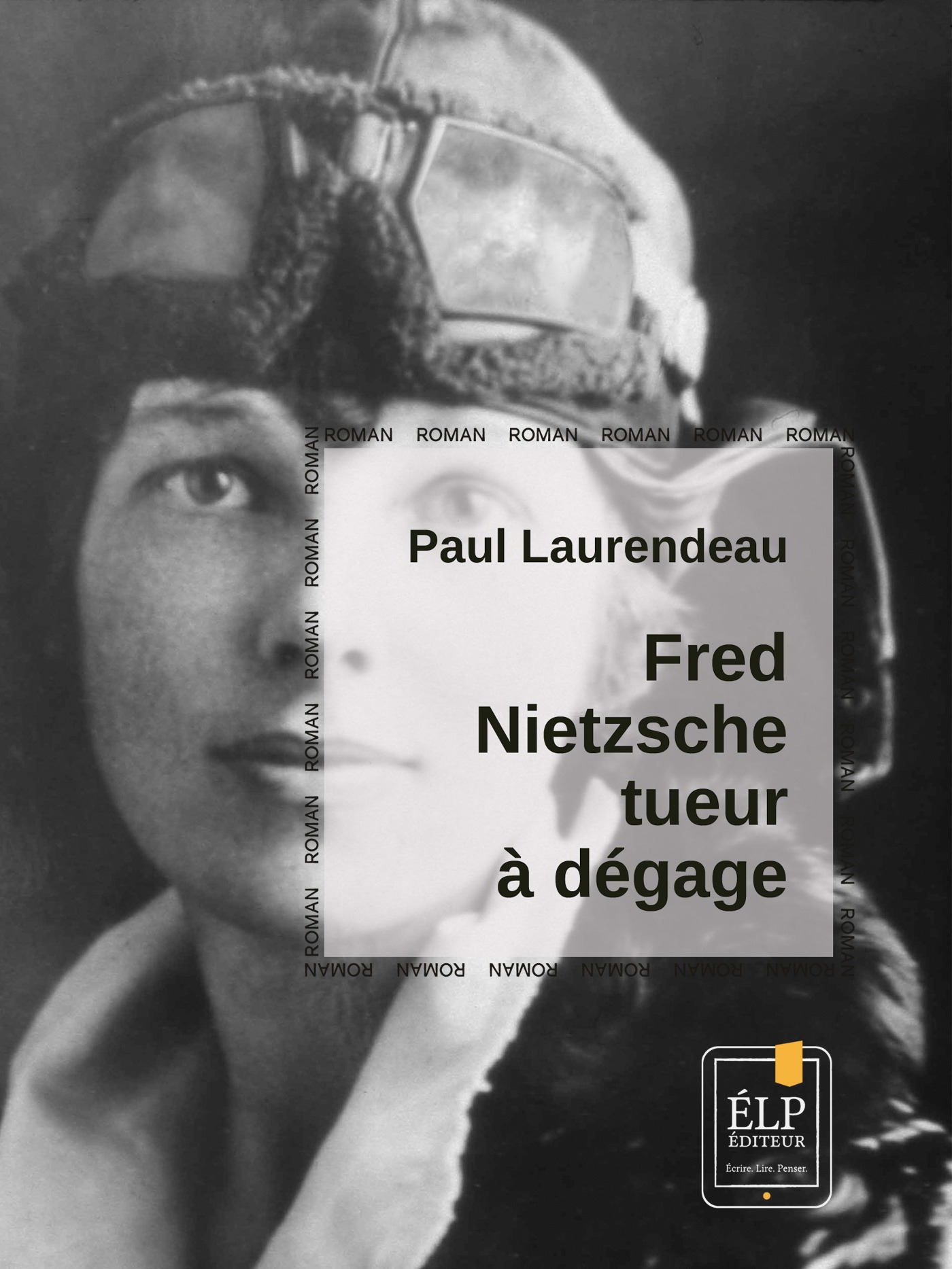 ebook cover of Fred Nietzsche, tueur à dégage, by Paul Laurendeau