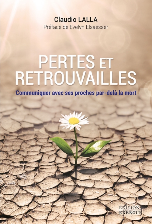 Couverture ebook de Perte et retrouvailles - Comment communiquer avec ses proches par-delà la mort, de Claudio Lalla
