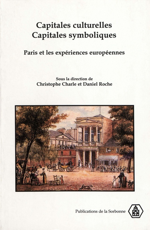 Couverture ebook de Capitales culturelles, capitales symboliques, de Collectif, Christophe Charle, Daniel Roche