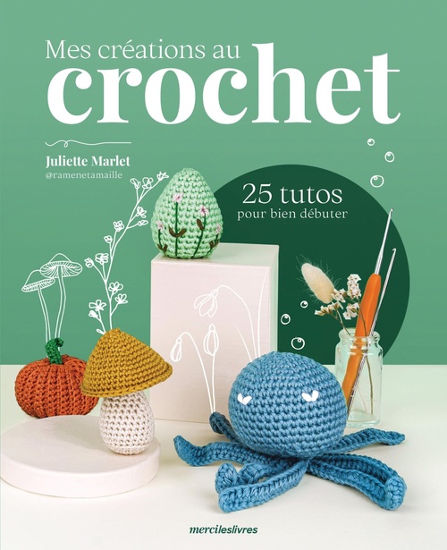 Couverture ebook de Mes créations au crochet, de Juliette Marlet