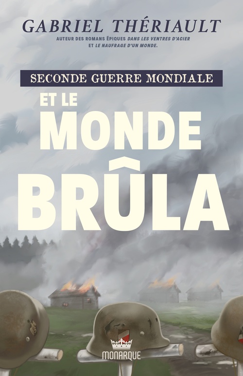 ebook cover of Seconde guerre mondiale - Et le monde brûla, by Gabriel Theriault