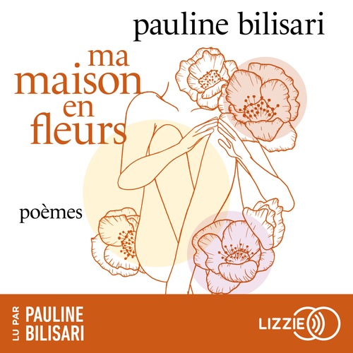 Couverture audiobook de Ma Maison en fleurs, de Pauline Bilisari