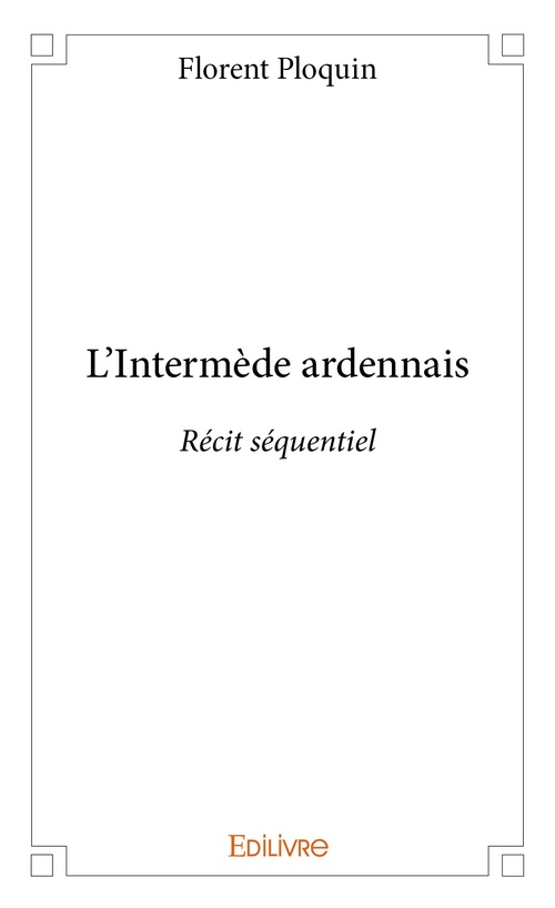 Couverture ebook de L'Intermède ardennais, de Florent Ploquin