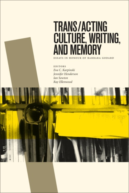 Couverture ebook de Trans/acting Culture, Writing, and Memory, de Eva C. Karpinski, Ian Sowton, Jennifer Henderson, Ray Ellenwood