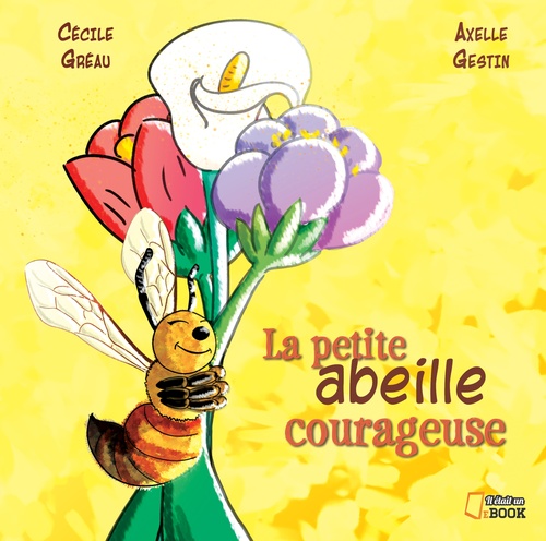ebook cover of La petite abeille courageuse, by Cécile Gréau