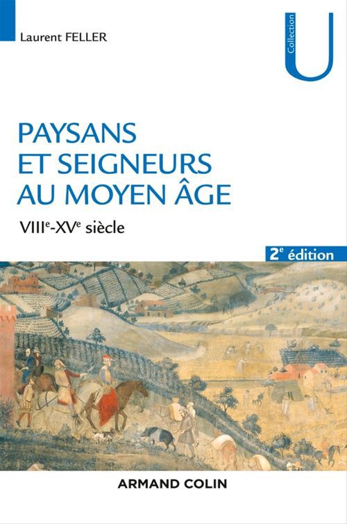 Couverture ebook de Paysans et seigneurs au Moyen Âge - 2e éd., de Laurent Feller
